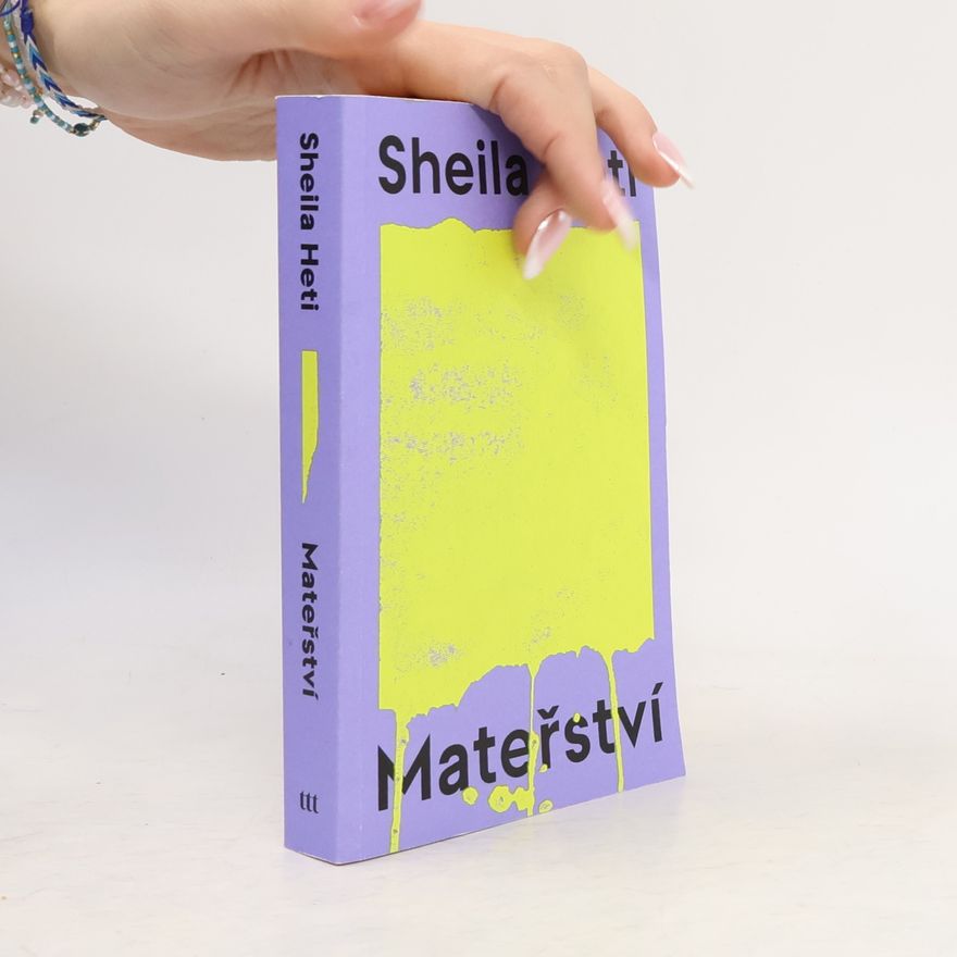 Sheila Heti Mateřství