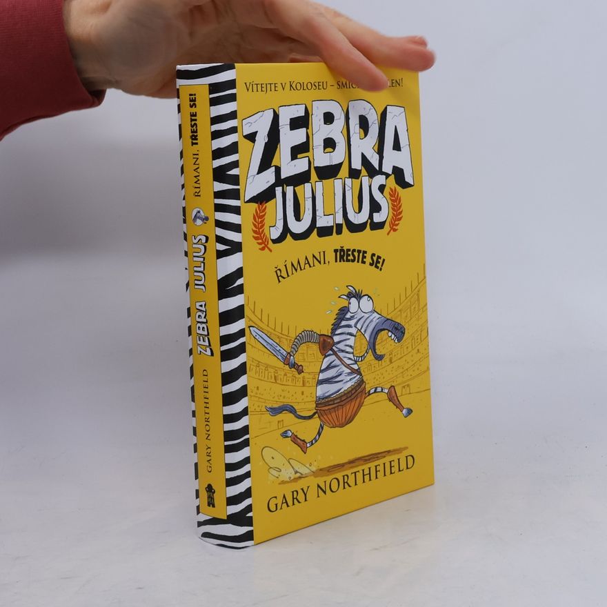 Gary Northfield Zebra Julius. Římani, třeste se!