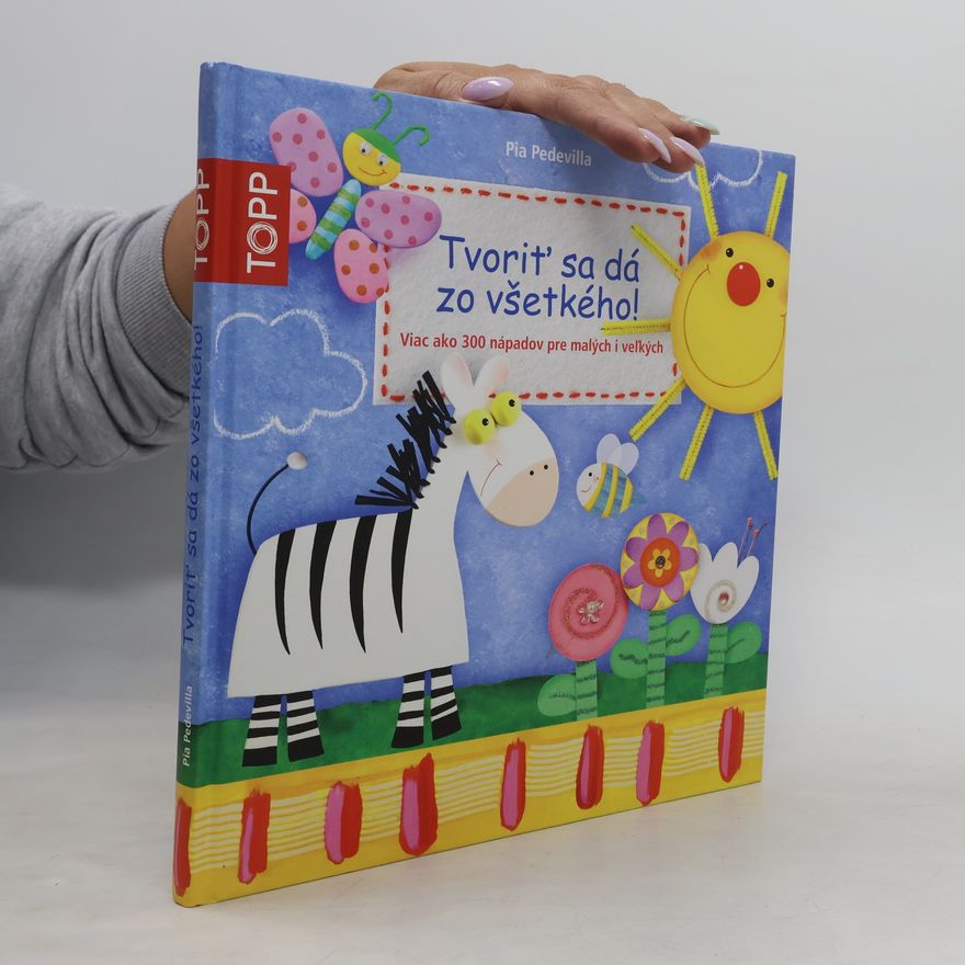 Pia Pedevilla Tvoriť sa dá zo všetkého!