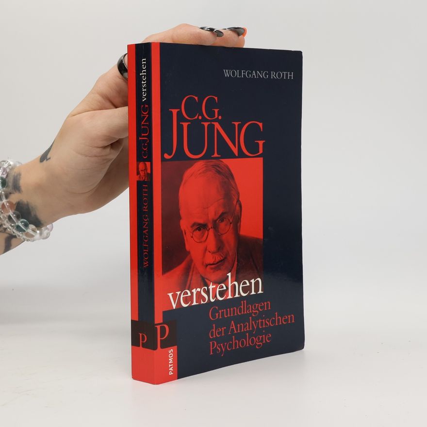 Wolfgang Roth C. G. Jung verstehen