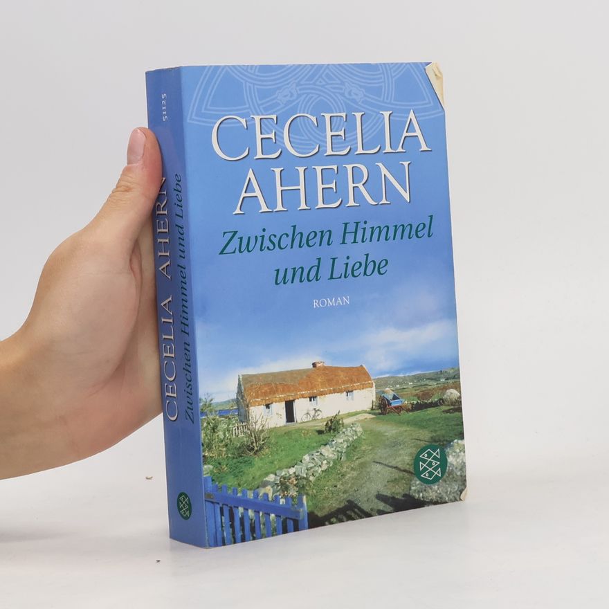 Cecelia Ahern Zwischen Himmel und Liebe