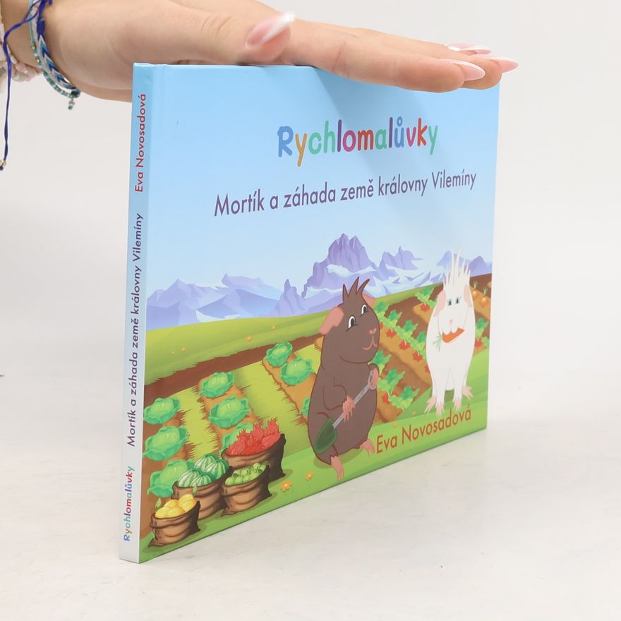 Eva Novosadová Rychlomalůvky. Mortík a záhada země královny Vilemíny