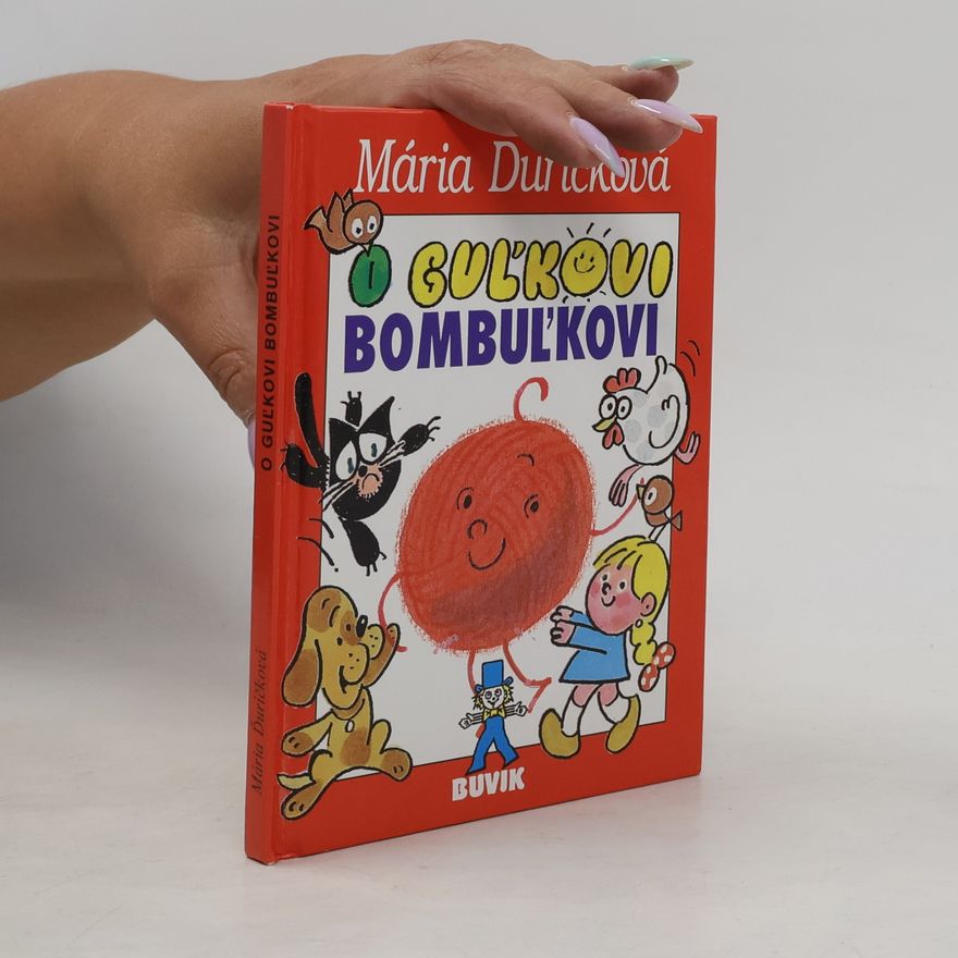 Mária Ďuríčková O Guľkovi Bombuľkovi