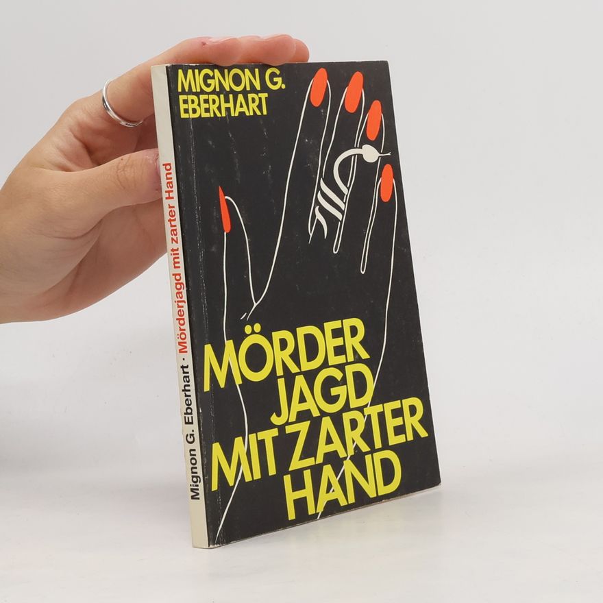 Mignon G. Eberhart Mörderjagd mit zarter Hand. Kriminalstories