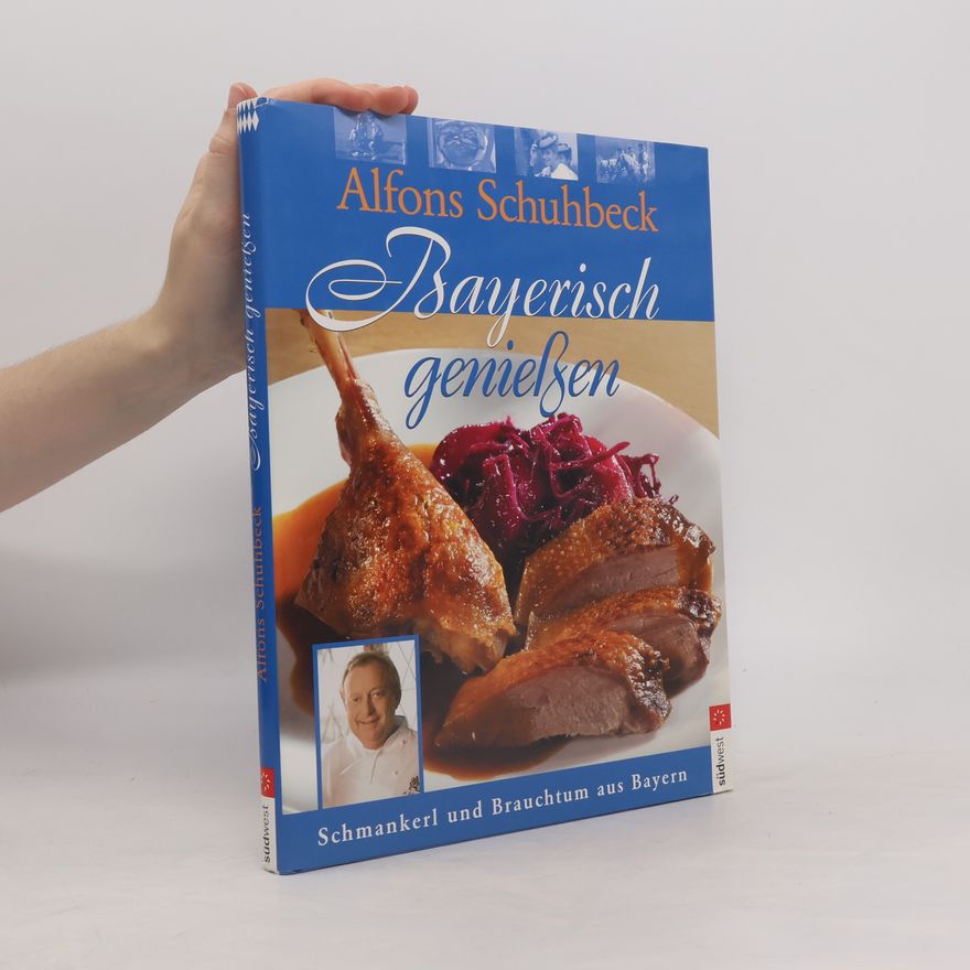 Alfons Schuhbeck Bayerisch genießen