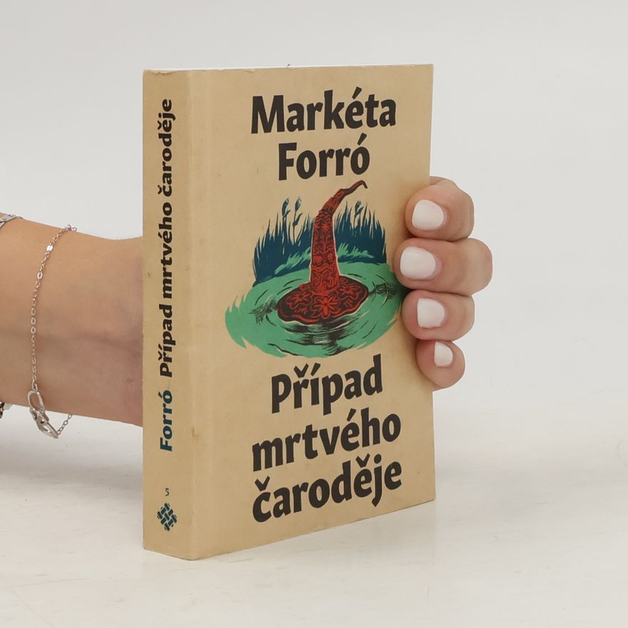 Markéta Forró Případ mrtvého čaroděje