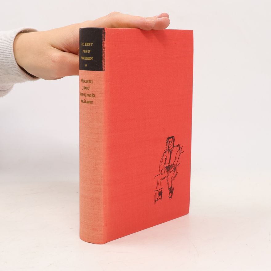Robert Penn Warren Všichni jsou zbrojnoši královi