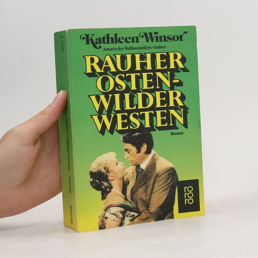 Kathleen Winsor Rauher Osten - Wilder Westen
