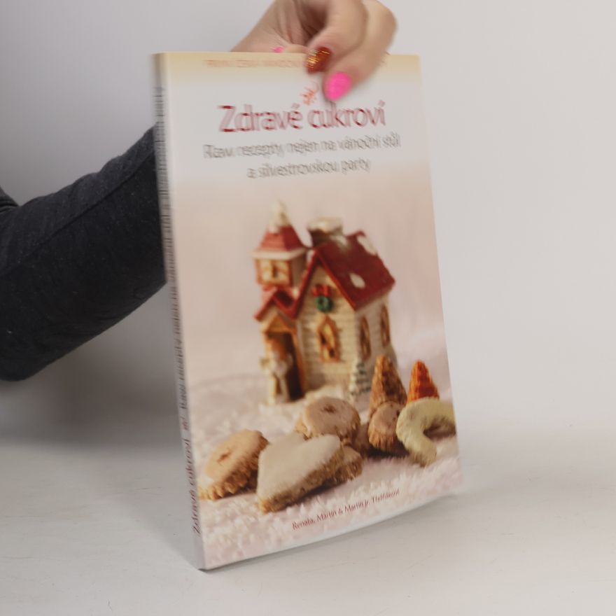 Martin Třešňák Zdravé cukroví : raw recepty nejen na vánoční stůl a silvestrovskou party