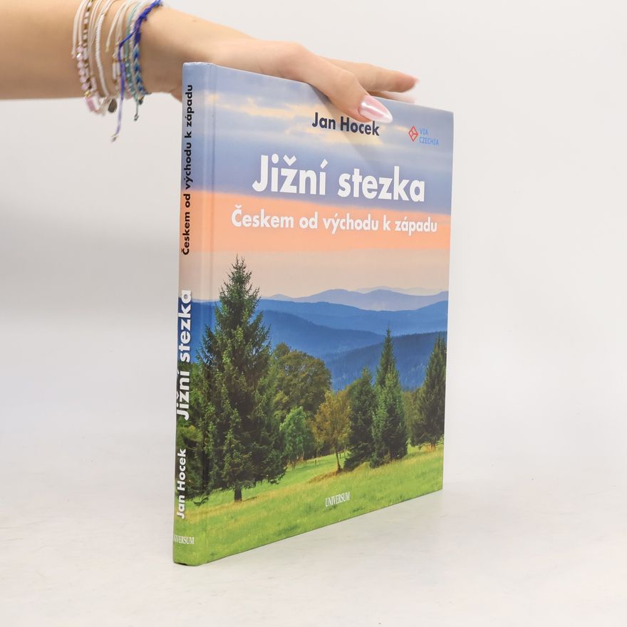Jan Hocek Jižní stezka Českem od východu k západu