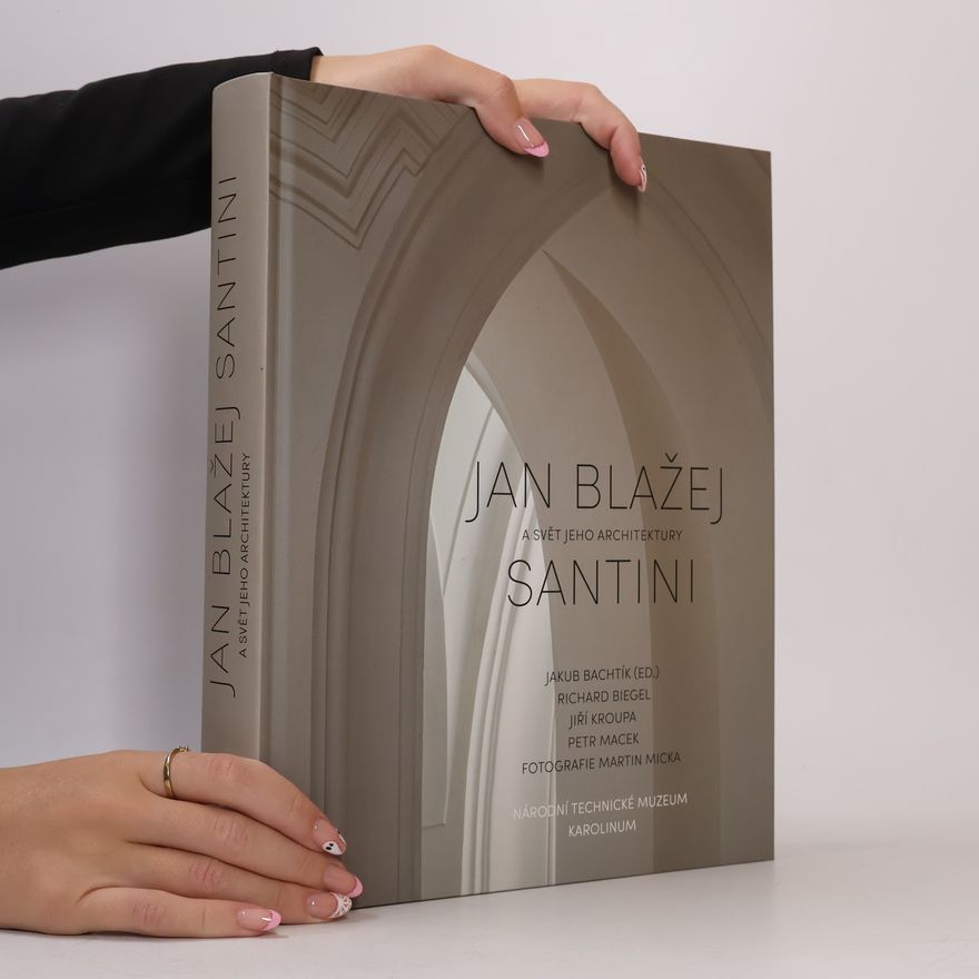 Autorenkollektiv Jan Blažej Santini a svět jeho architektury