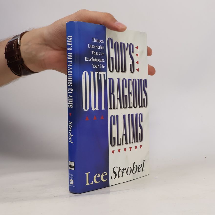 Lee Strobel God's Outrageous Claims