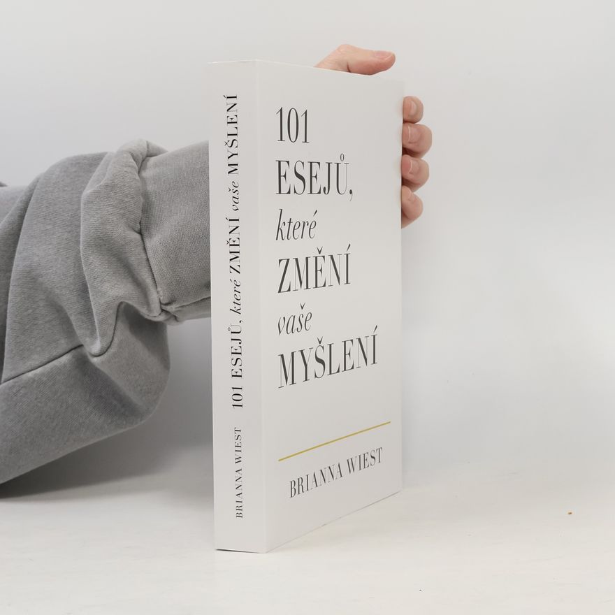 Brianna Wiest 101 esejů, které změní vaše myšlení