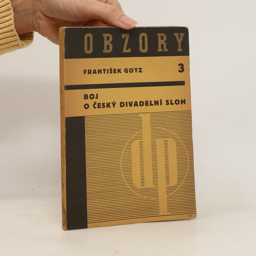 František Götz Boj o český divadelní sloh