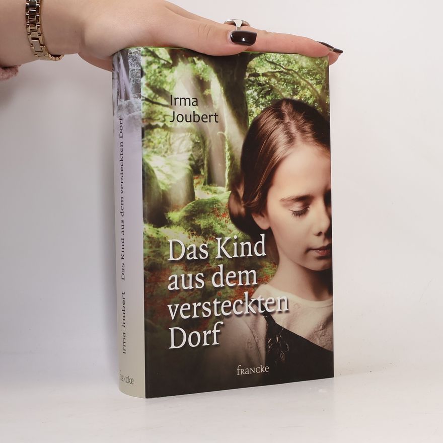 Irma Joubert Das Kind aus dem versteckten Dorf