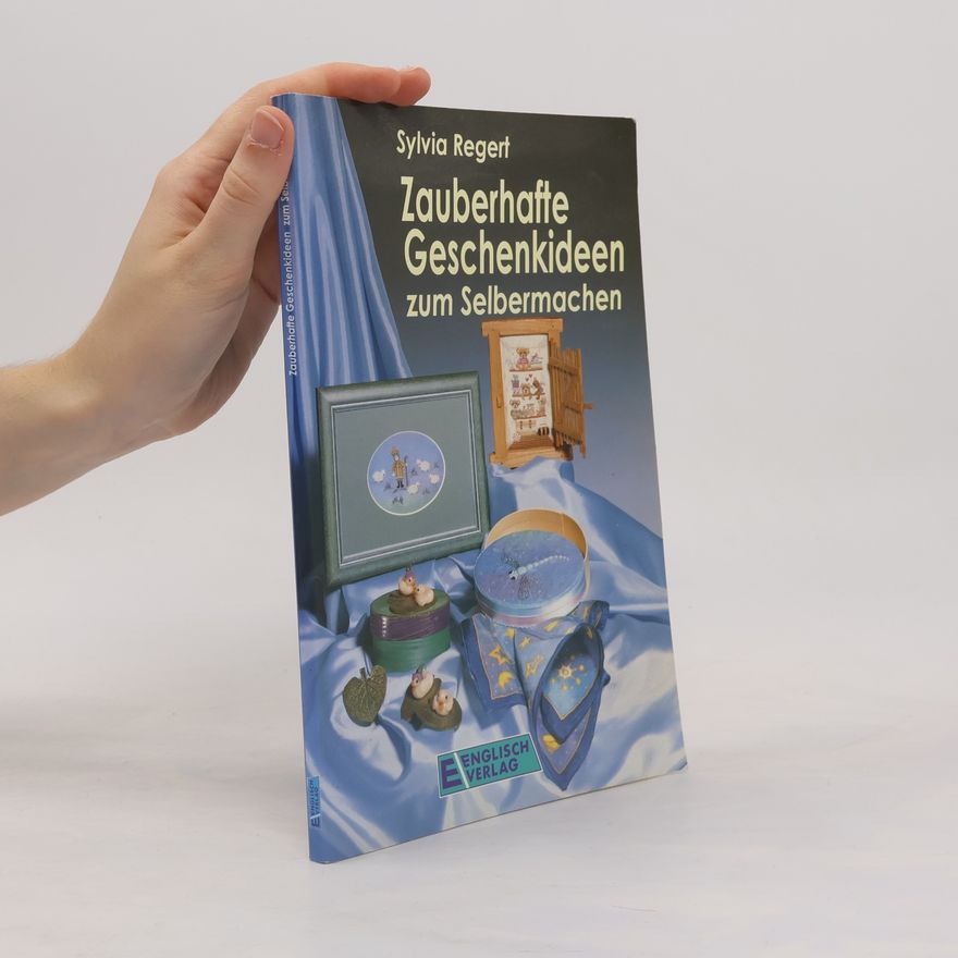 Autorenkollektiv Zauberhafte Geschenkideen zum Selbermachen
