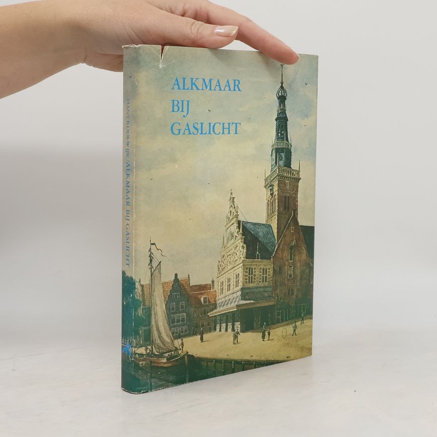 Hans Koolwijk Alkmaar bij gaslicht
