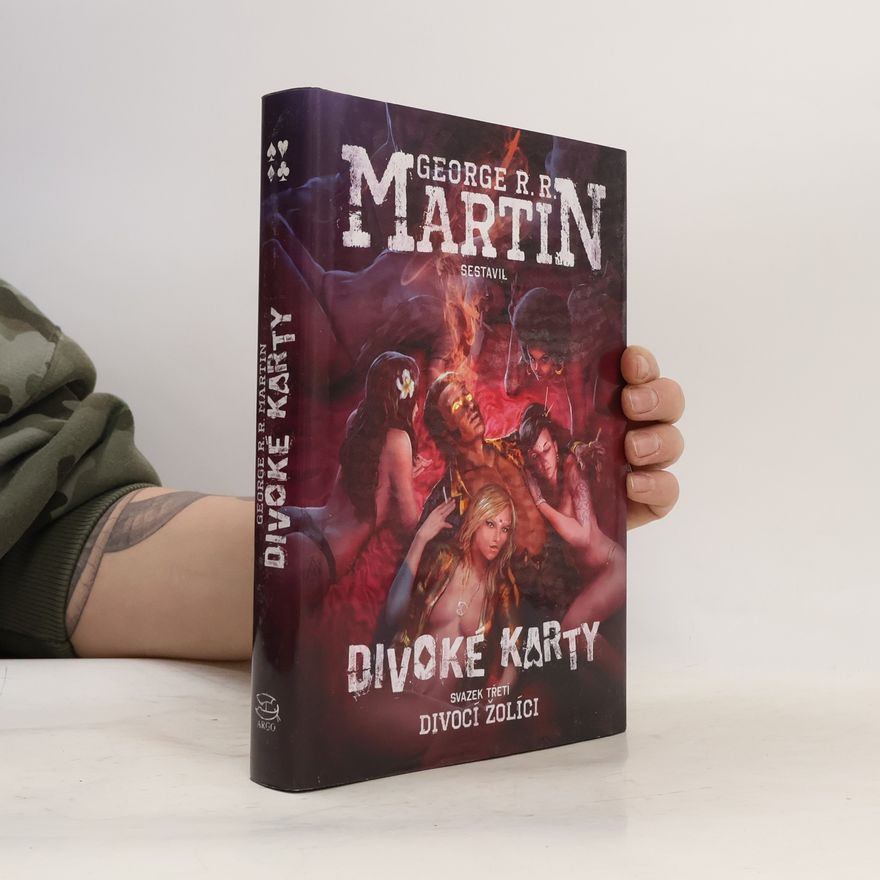 George R. R. Martin Divoké karty. Svazek třetí, Divocí žolíci