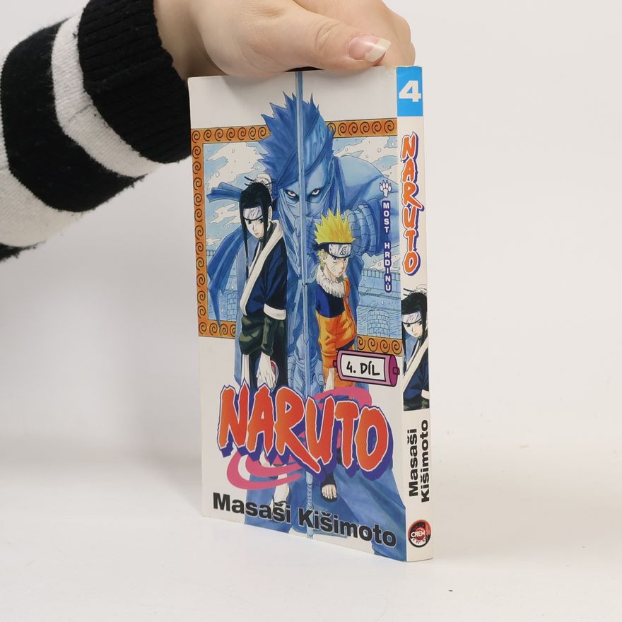 Masashi Kishimoto Most hrdinů. Naruto 4. díl