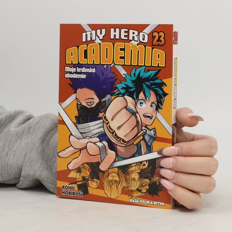 Kōhei Horikoshi Moje hrdinská akademie 23 - Naše veliká bitva
