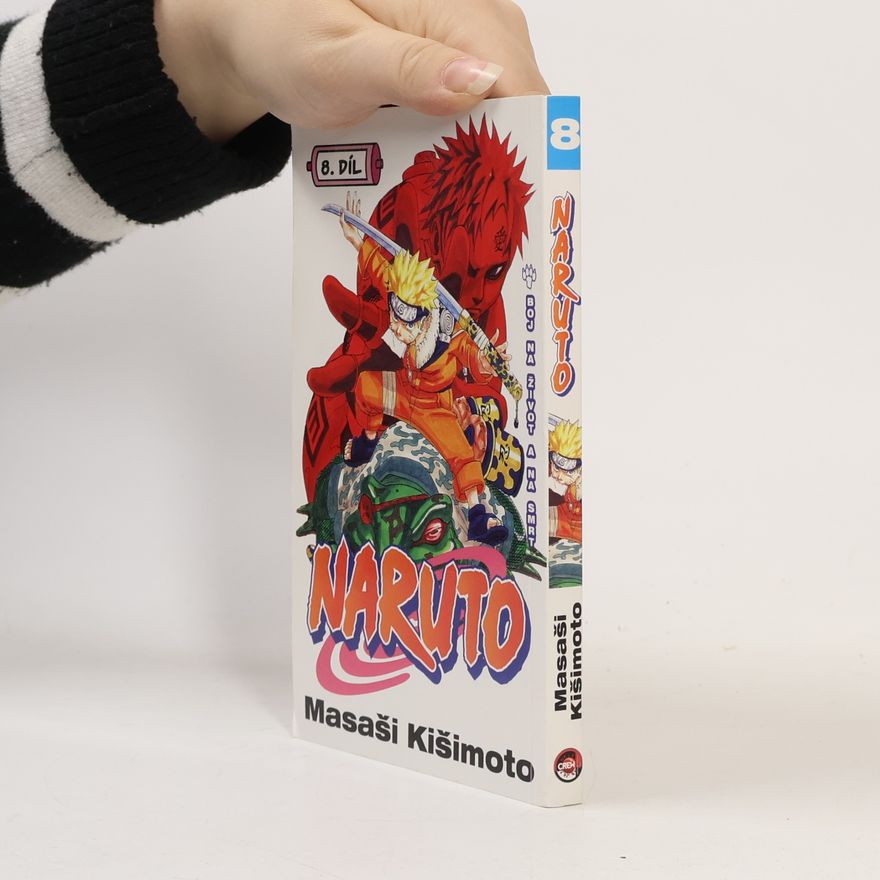 Masaši Kišimoto Naruto. 8. díl, Boj na život a na smrt