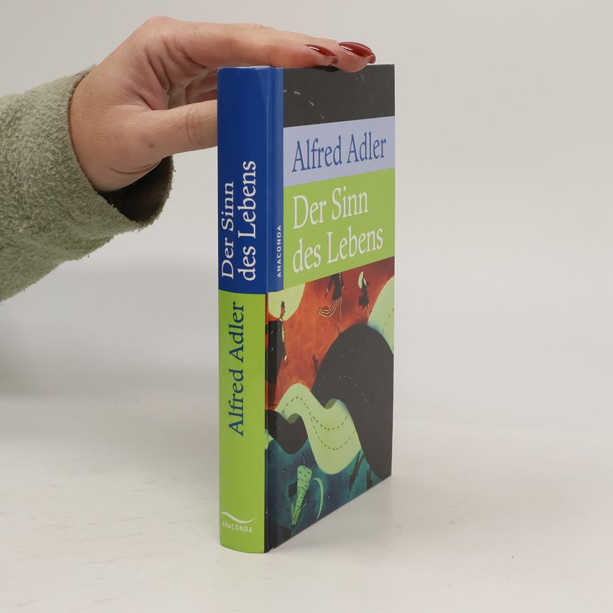Alfred Adler Der Sinn des Lebens
