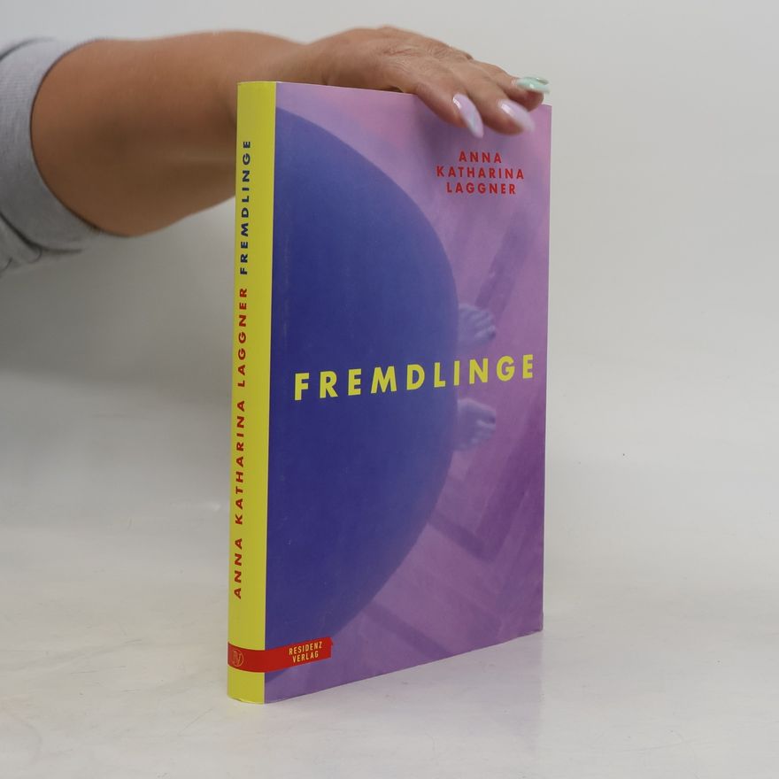 Anna Katharina Laggner Fremdlinge