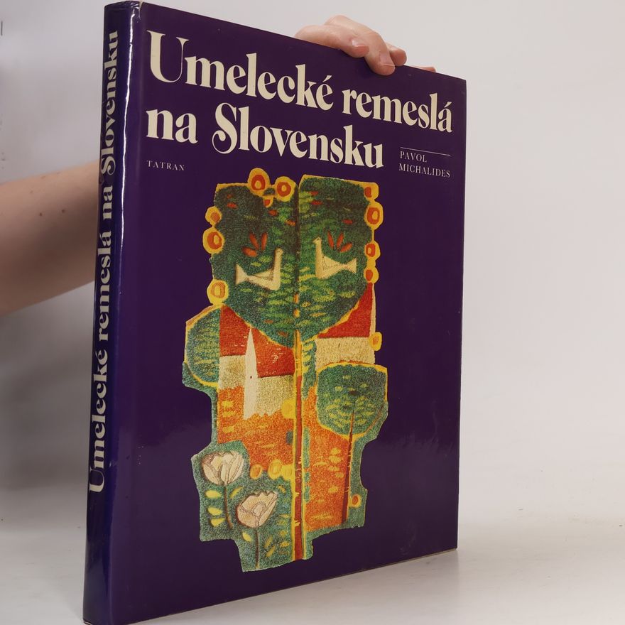 Pavol Michalides Umelecké remeslá na Slovensku