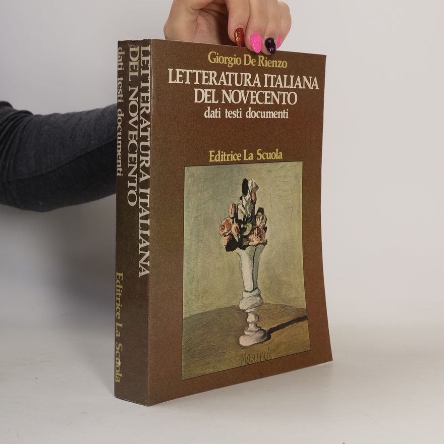 Giorgio De Rienzo Letteratura italiana del Novecento: dati testi documenti