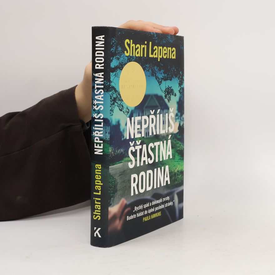Shari Lapena Nepříliš šťastná rodina