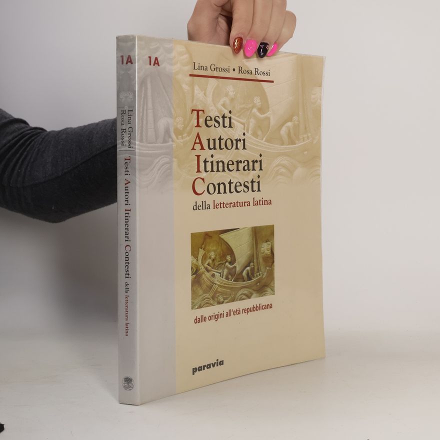Lina Grossi Testi Autori Itinerari Contesti della letteratura latina