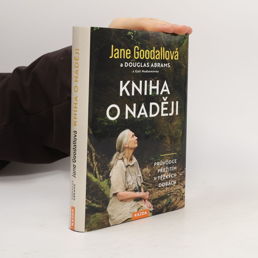 Jane Goodall Kniha o naději : průvodce přežitím v těžkých dobách