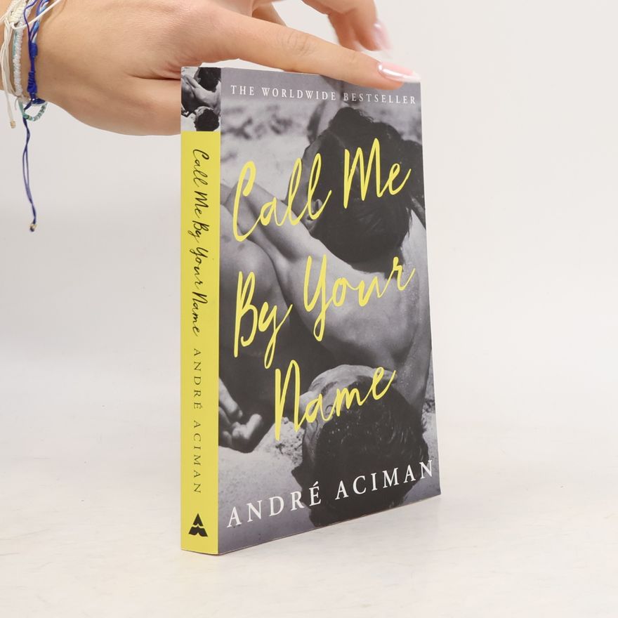 André Aciman Call Me By Your Name