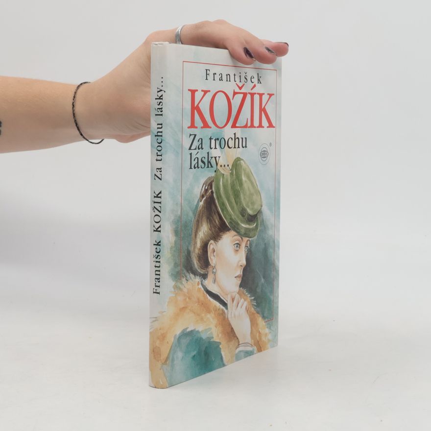 František Kožík Za trochu lásky