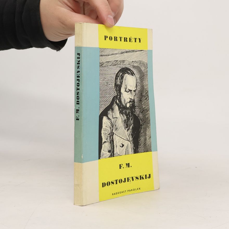 Radegast Parolek Portréty. F. M. Dostojevskij
