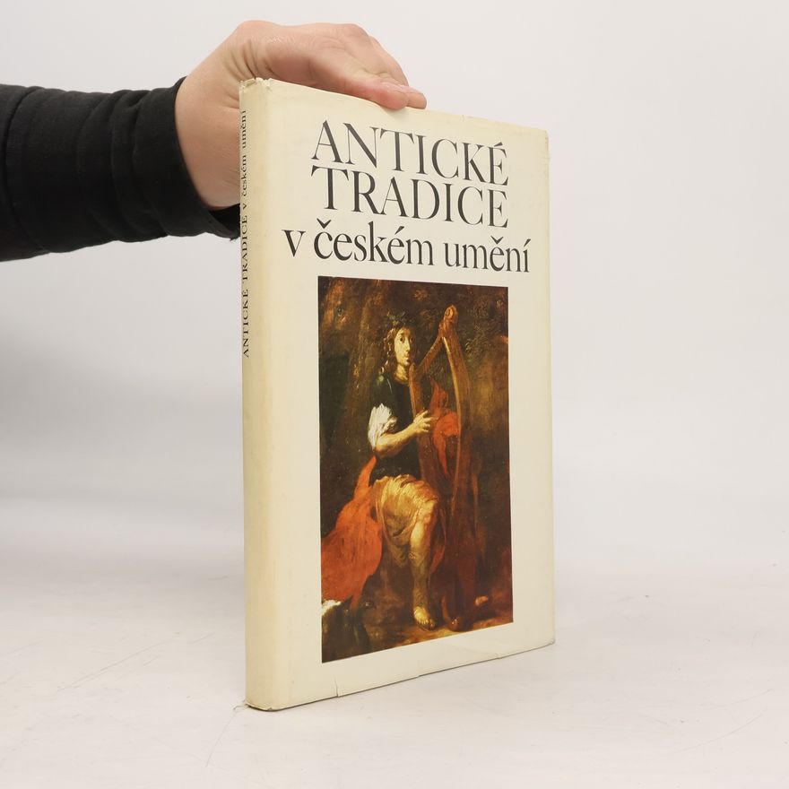 Pavel Oliva Antické tradice v českém umění