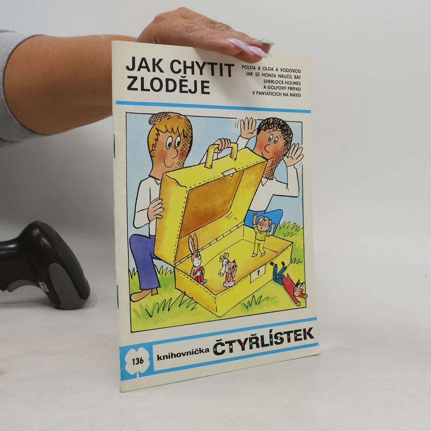 Ljuba Štíplová Čtyřlístek 136. Jak chytit zloděje