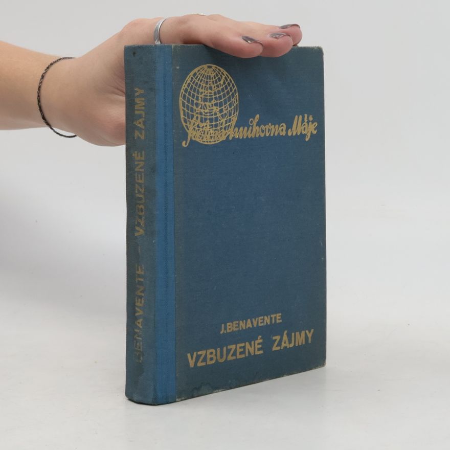 Jacinto Benavente Vzbuzené zájmy