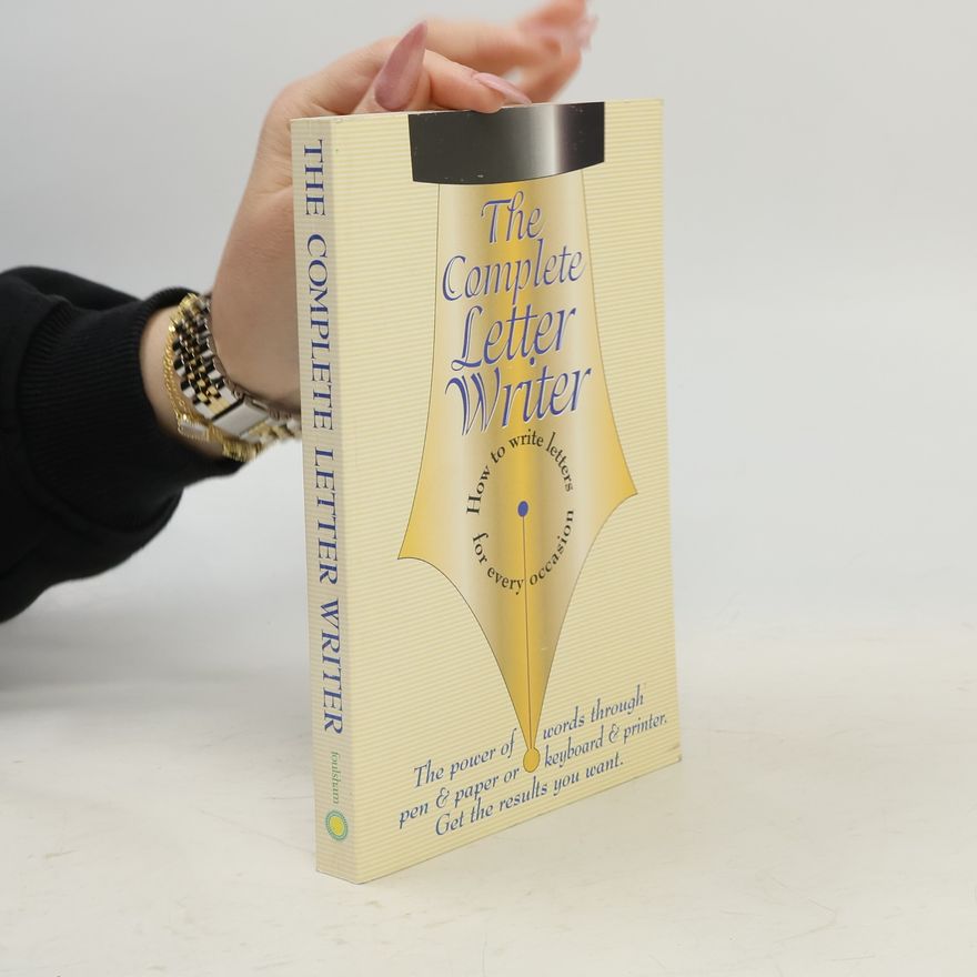 the Editors of Foulsham The Complete Letter Writer