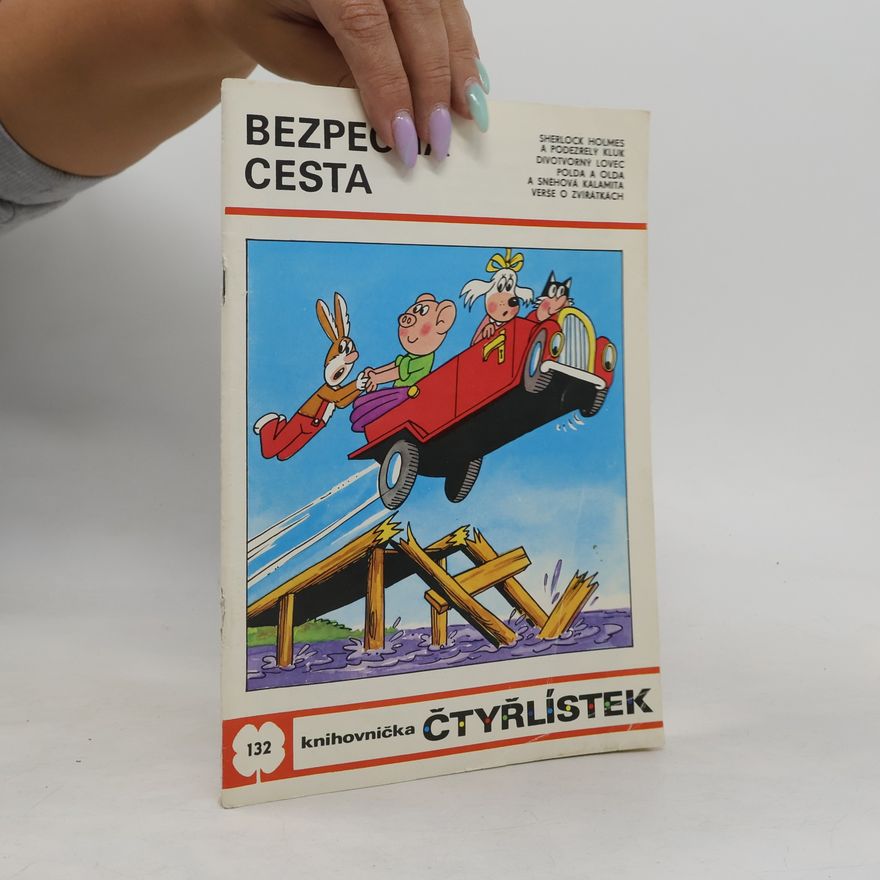 Ljuba Štíplová Čtyřlístek 132. Bezpečná cesta