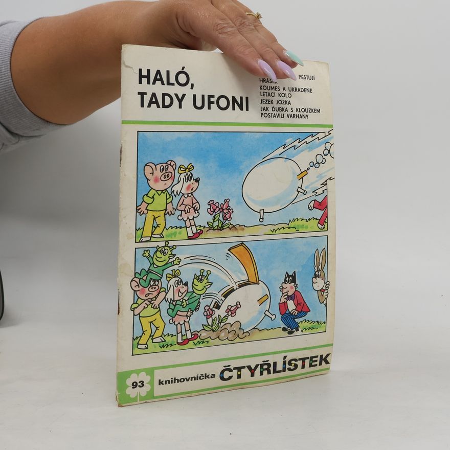 Ljuba Štíplová Čtyřlístek 93. Haló, tady ufoni