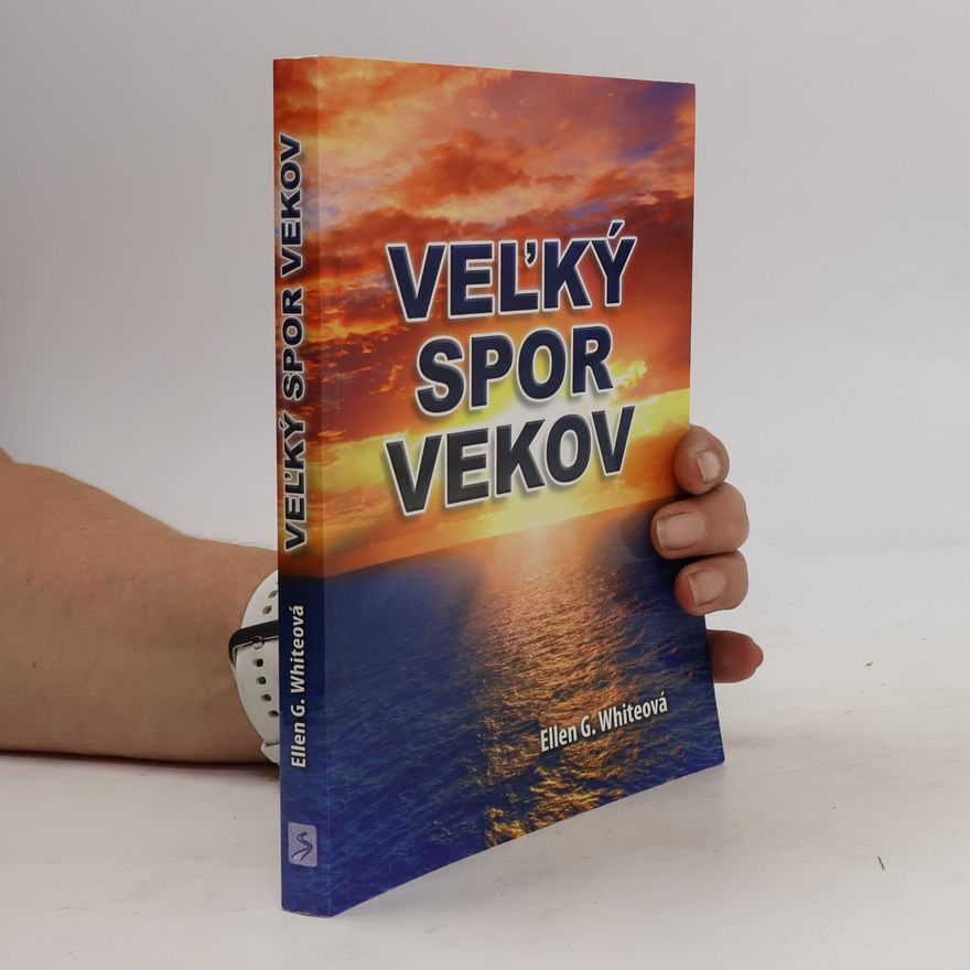 Ellen G. White Veľký spor vekov