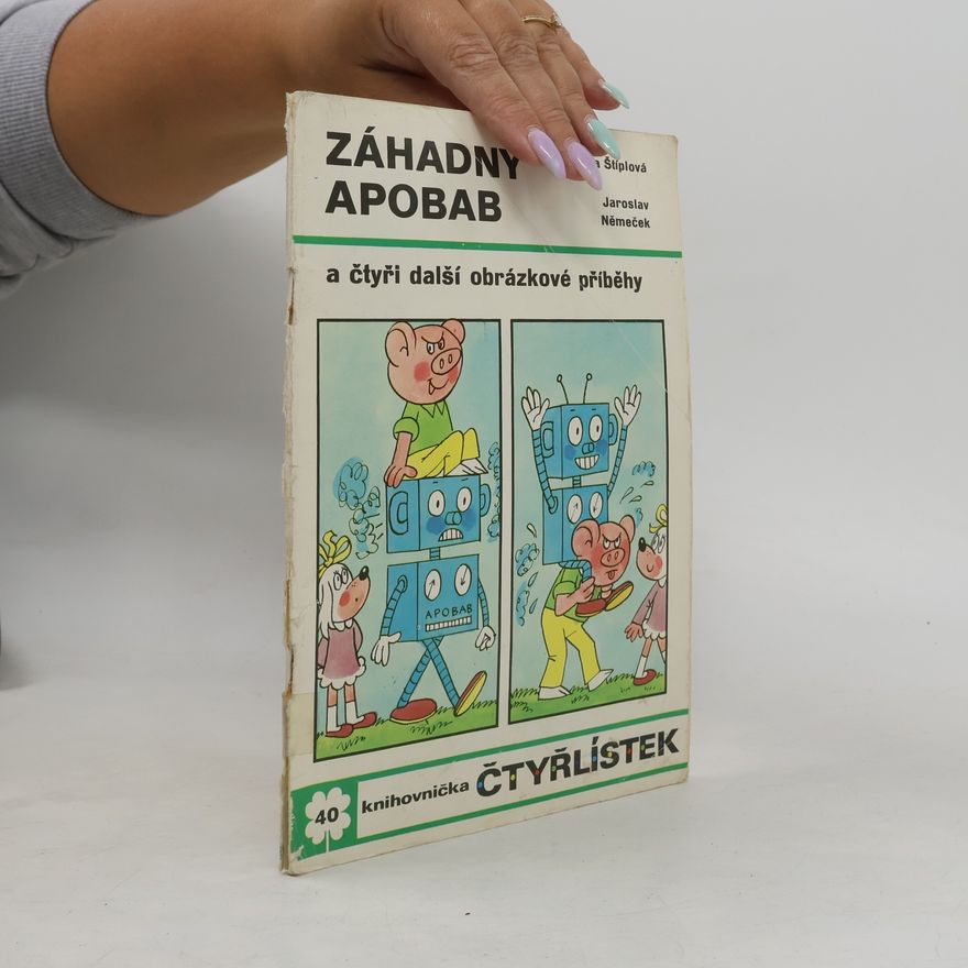 Ljuba Štíplová Čtyřlístek 40. Záhadný Apobab a čtyři další obrázkové příběhy