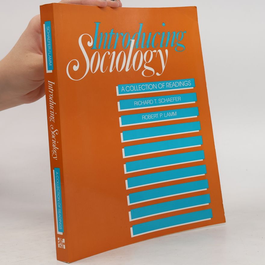 Richard T. Schaefer Introducing sociology: Collection of readings