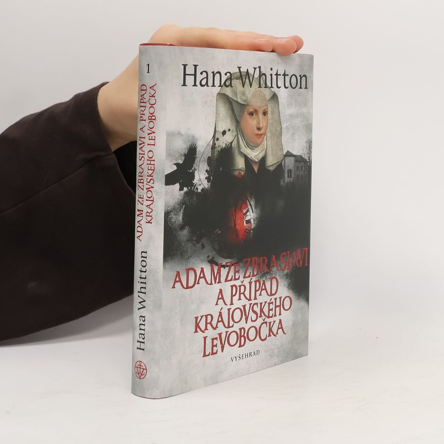 Hana Parkánová-Whitton Adam ze Zbraslavi a případ královského levobočka