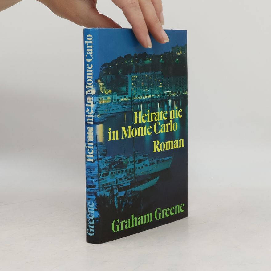 Graham Greene Heirate nie in Monte Carlo