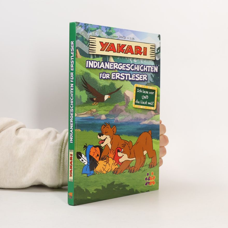Derib Yakari - Indianergeschichten für Erstleser