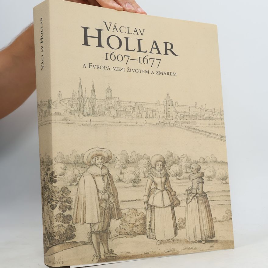 Alena Volrábová Václav Hollar 1607 - 1677