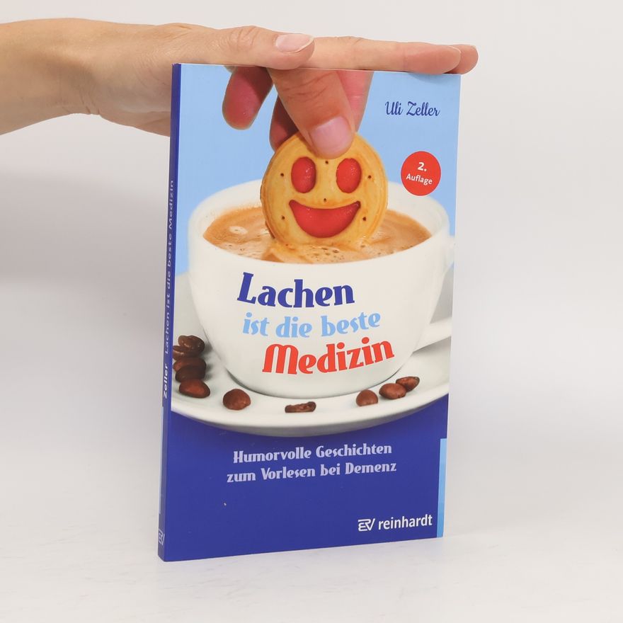 Uli Zeller Lachen ist die beste Medizin