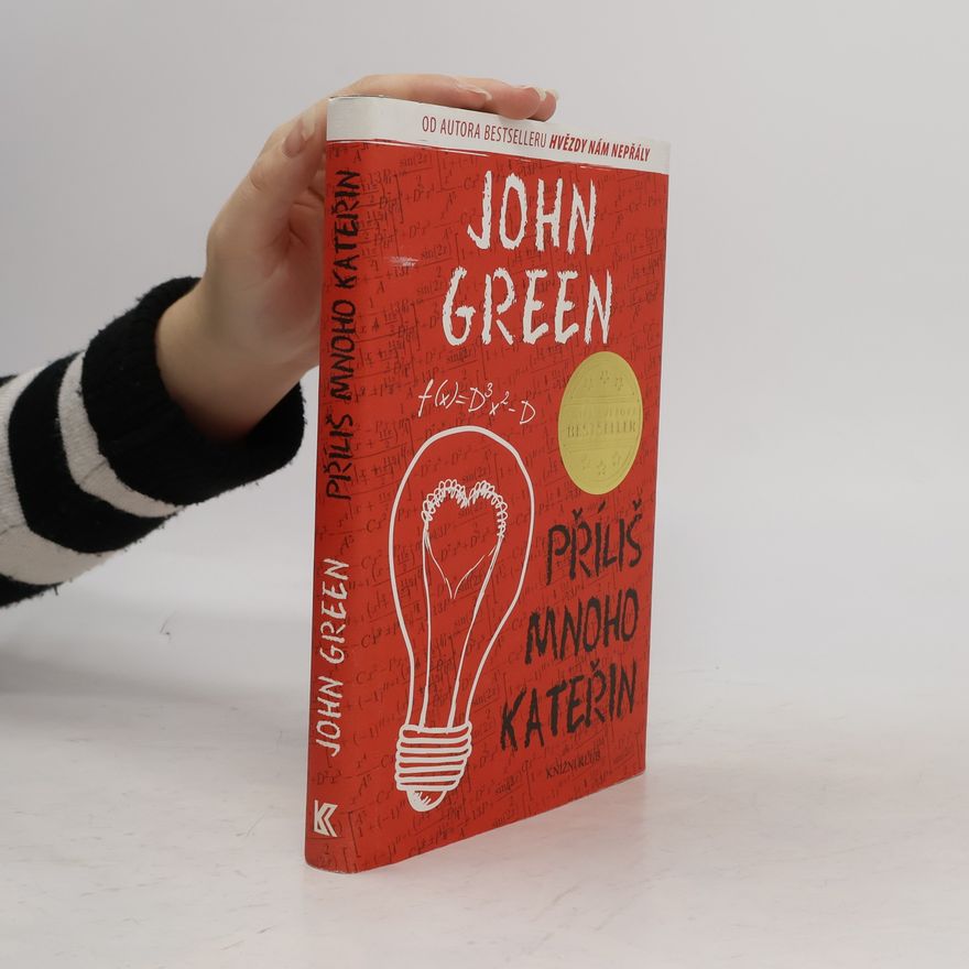John Green Příliš mnoho Kateřin